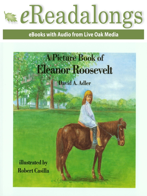 Title details for A Picture Book of Eleanor Roosevelt by David A. Adler - Available